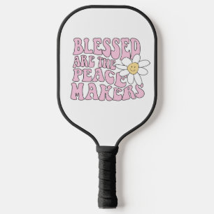 Daisy and Peace Makers Slogan Pickleball Paddle