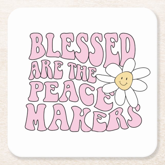Daisy and Peace Makers Slogan Square Paper Coaster (Front)
