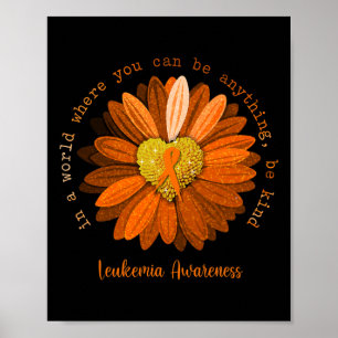 Daisy Be Kind Leukaemia Awareness Orange Ribbon Poster