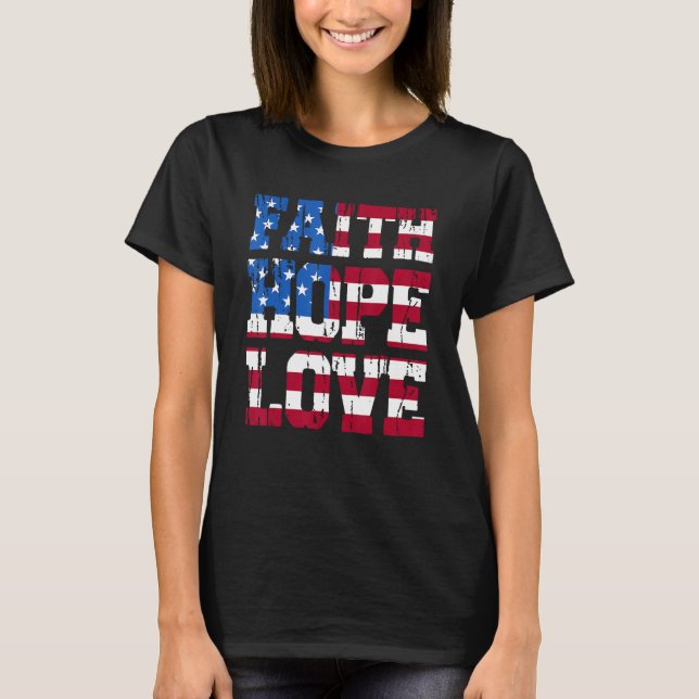 Daisy Christians God 4th Of July Faith Hope Love B T-Shirt (Front)