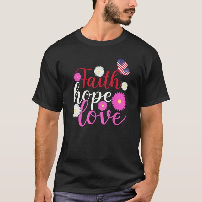 Daisy Christians God 4th Of July Faith Hope Love B T-Shirt (Front)