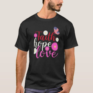 Daisy Christians God 4th Of July Faith Hope Love B T-Shirt