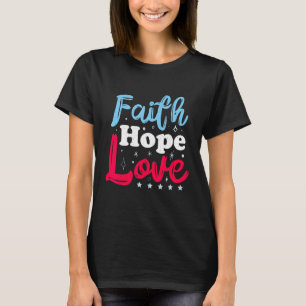 Daisy Christians God 4th Of July Faith Hope Love B T-Shirt