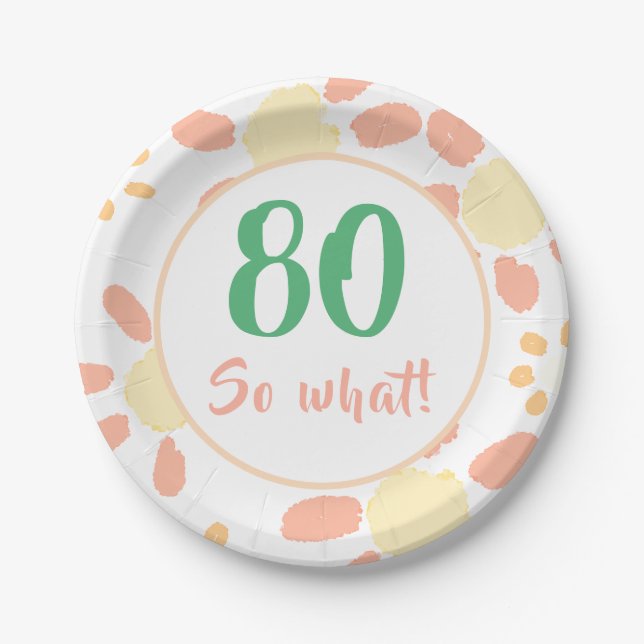 Daisy Floral Funny So what 80th Birthday Paper Plate (Front)