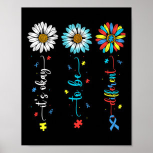 Daisy Flower Autism Awareness Its Ok To Be Differe Poster