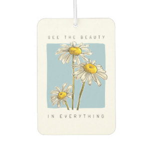 Daisy Flowers Beauty Slogan Car Air Freshener