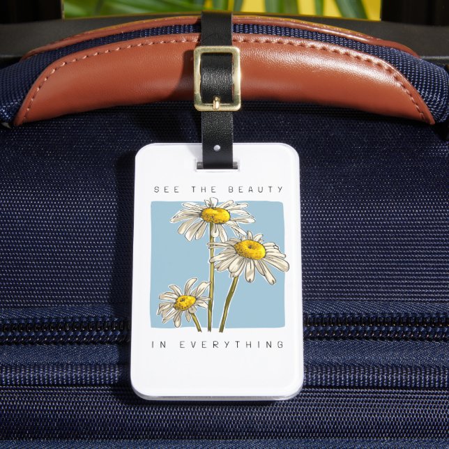 Daisy Flowers Beauty Slogan Luggage Tag (Front Insitu 2)