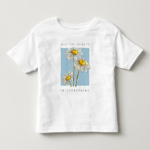 Daisy Flowers Beauty Slogan Toddler T-Shirt