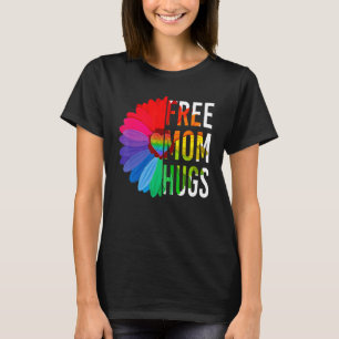 Daisy Free Mum Hugs Rainbow Lgbt Lgbtq Pride Mon T-Shirt