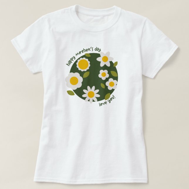 Daisy Green - Mother's Day Floral T-shirt (Design Front)