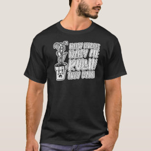 Daisy Homies Daisy Me Rollin They Hatin Gardening T-Shirt