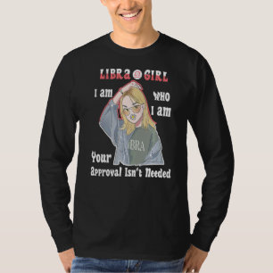 Daisy In Her Mouth Libra Girl Your Approval Isn't T-Shirt