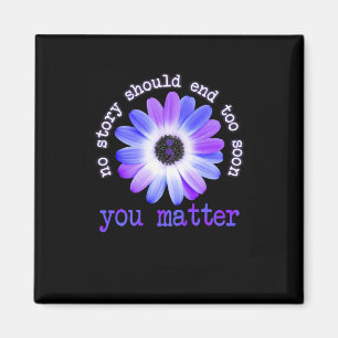 Daisy No Story Should End Too Soon You Problem Magnet
