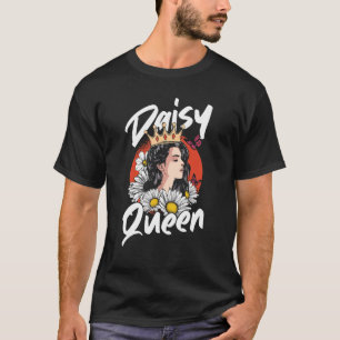 Daisy Queen Gardeners Botanist Flowers Gardening D T-Shirt