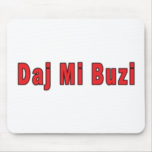 Daj Mi Buzi - Give me a Kiss Mouse Mat