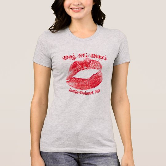 Daj Mi Buzi Shirt