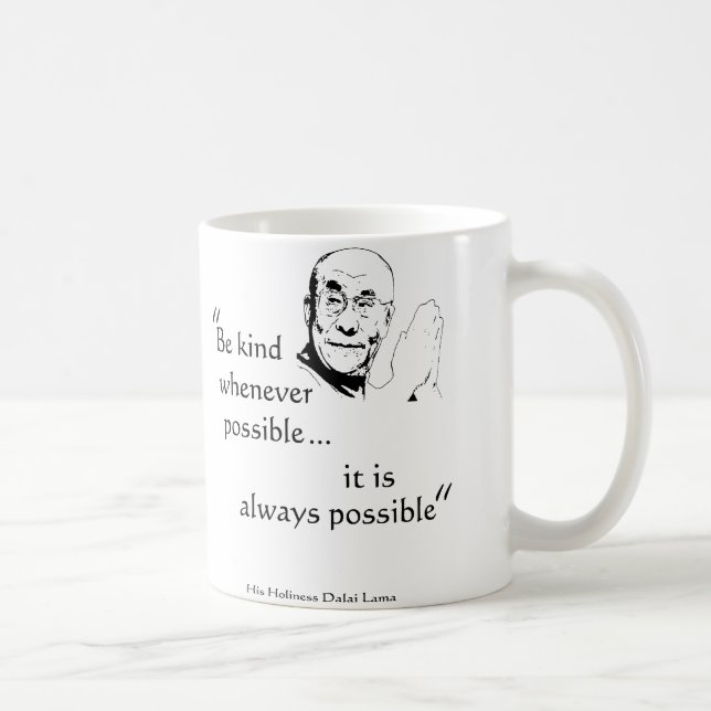 Dalai Lama: Be Kind Coffee Mug (Right)
