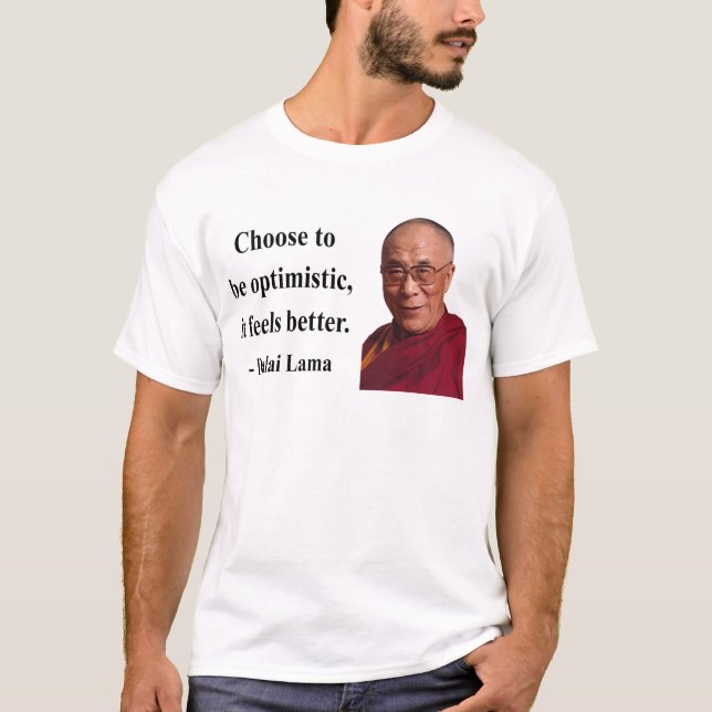 dalai lama quote 4b T-Shirt (Front)
