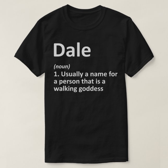 DALE Definition Personalised Name Funny Birthday G T-Shirt (Design Front)
