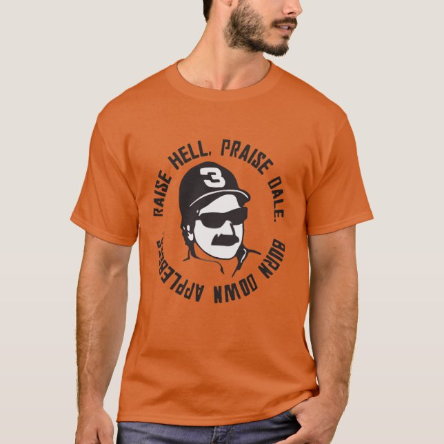 dale earnhardt raise hell T-Shirt (Front)