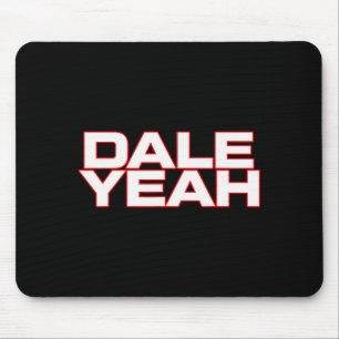 Dale Yeah Funny For Men Women Mouse Mat