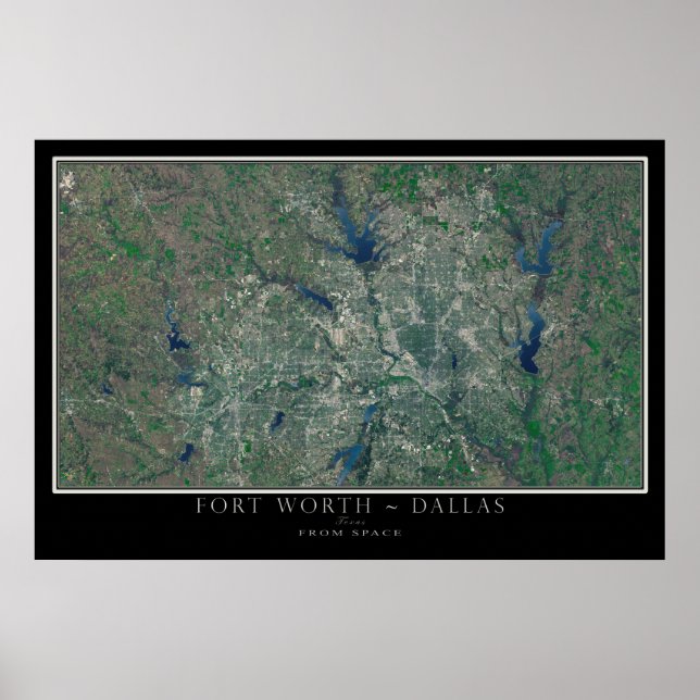 Dallas Fort Worth Texas From Space Satellite Map Poster (Front)