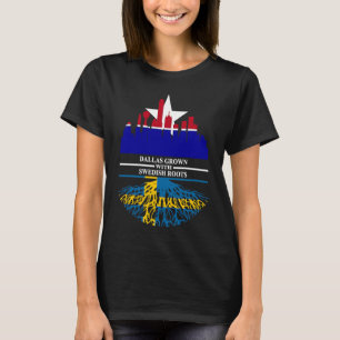 Dallas Half Swedish Roots Dallasite Texas Dallas S T-Shirt