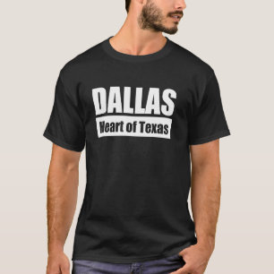 DALLAS Heart of Texas T-Shirt
