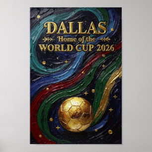 Dallas Home of the World Cup 2026 Soccer Fan Jewel Poster