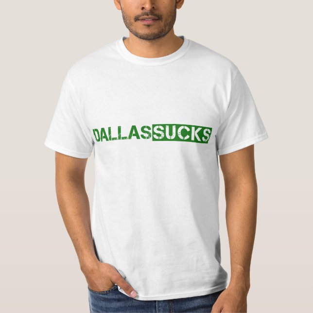 Dallas Sucks Value T-Shirt (Front)