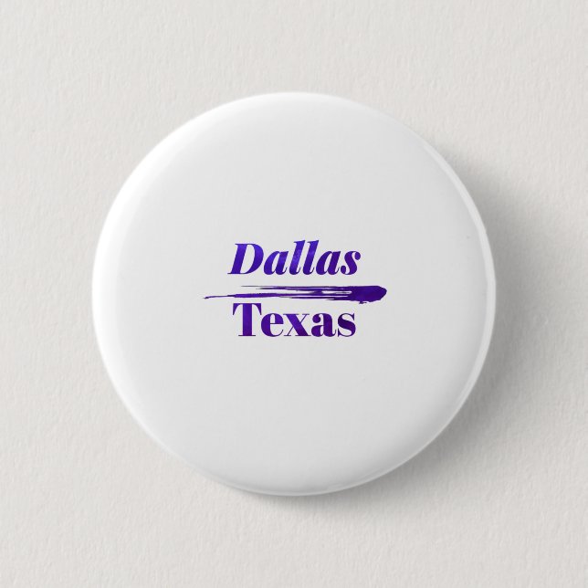Dallas Texas 6 Cm Round Badge (Front)