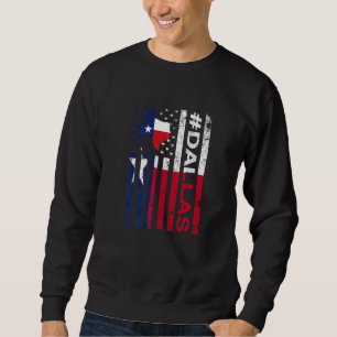 Dallas Texas American Flag Texas State Usa Pride Sweatshirt