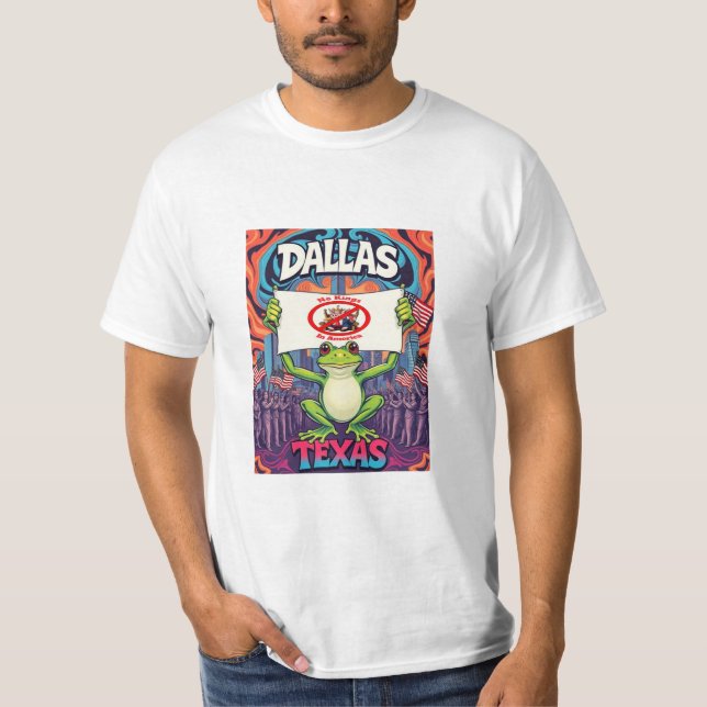 Dallas Texas Frog No Kings in America T-Shirt (Front)