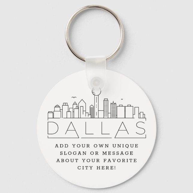 Dallas, Texas Stylized Skyline | Custom Slogan Key Ring (Front)