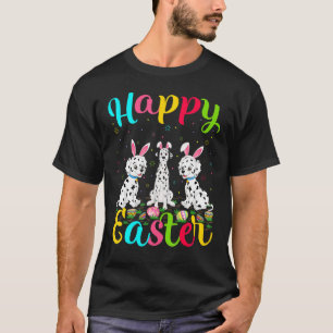 Dalmatian Dog   Easter Egg Bunny Dalmatian Happy E T-Shirt