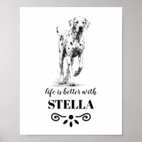 Dalmatian dog Life is better with Custom Dog Name