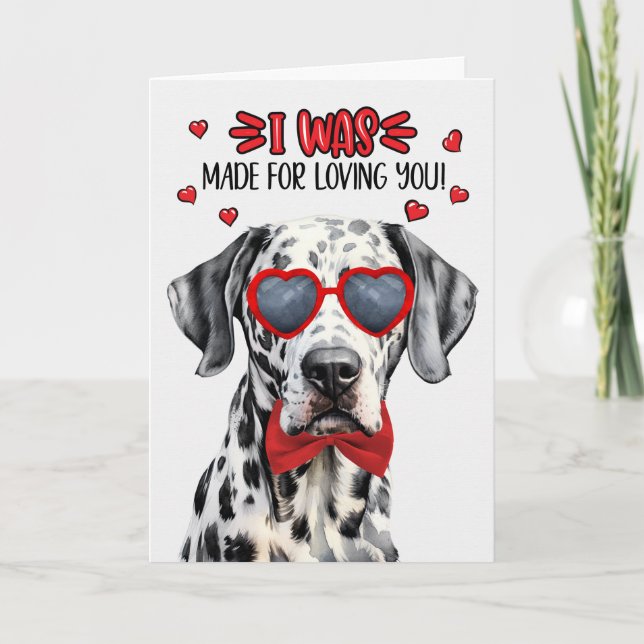Dalmatian Dog Made for Loving You Valentine Holiday Card (Front)