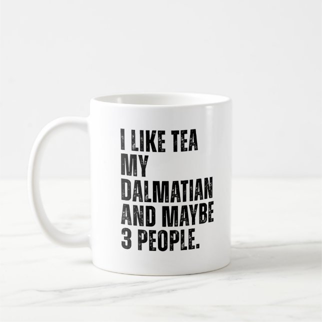 Dalmatian Dog Owner Tea Lover Funny Coffee Mug (Left)