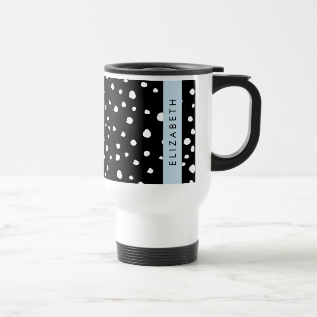 Dalmatian Dots, Spots, Black and White, Your Name Travel Mug (Right)