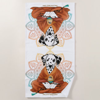 Dalmatian Find Your Happy Place Beach Towel
