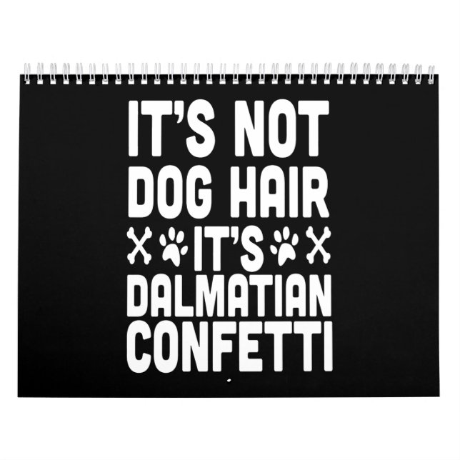 Dalmatian Gift | It's Not Dog Hair It's Dalmatian Calendar (Cover)