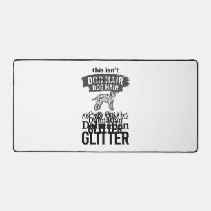 Dalmatian Glitter Funny Dog Hair Quote Design_1 Desk Mat
