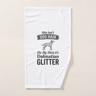 Dalmatian Glitter Funny Dog Hair Quote Design_1 Hand Towel