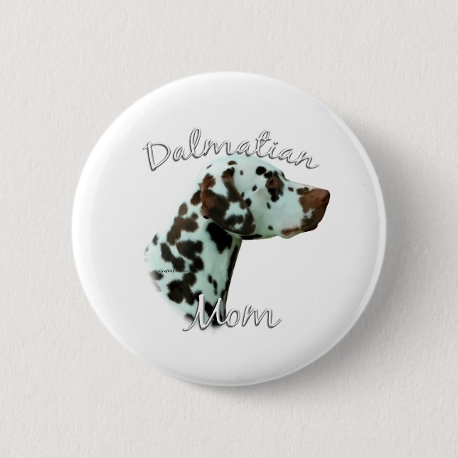 Dalmatian (liver) Mum 2 6 Cm Round Badge (Front)