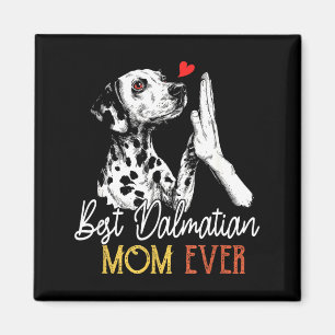 Dalmatian mum ever funny dog mama mother's day magnet