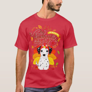 Dalmatian Wearing Turkey Hat Fall Autumn Thanksgiv T-Shirt