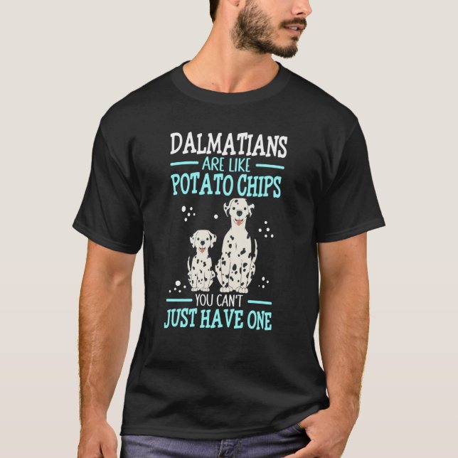 Dalmatians Are Like Dog Owner Dalmatian  2 T-Shirt (Front)