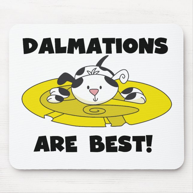 Dalmations Are Best Mousepad (Front)