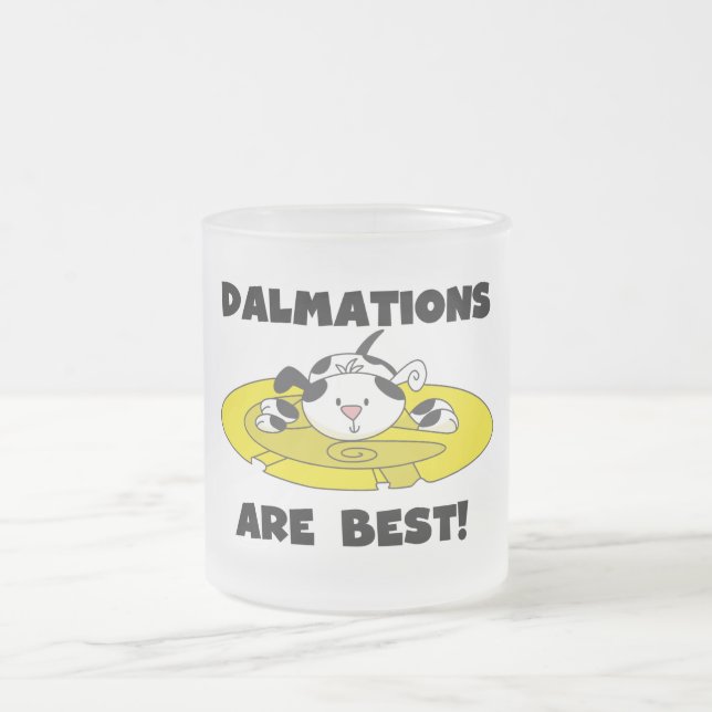 Dalmations Are Best T-shirts and Gifts Frosted Glass Coffee Mug (Center)