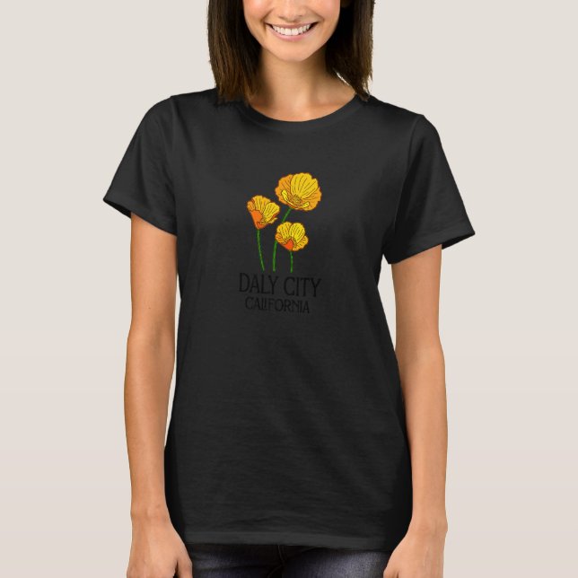 Daly City California CA Poppy Flower State City Vi T-Shirt (Front)